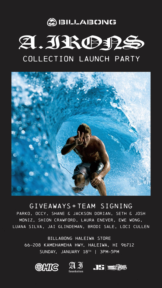 BILLABONG HALEIWA x ANDY IRONS COLLECTION LAUNCH - HAWAII