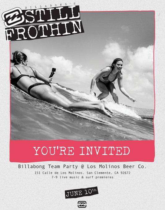 Billabong Still Frothin Team Party